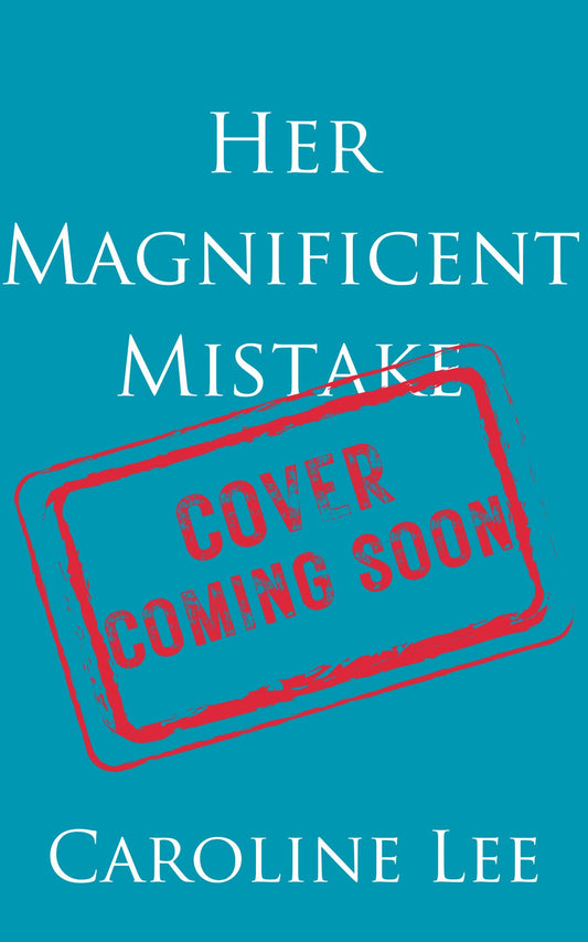Her Magnificent Mistake